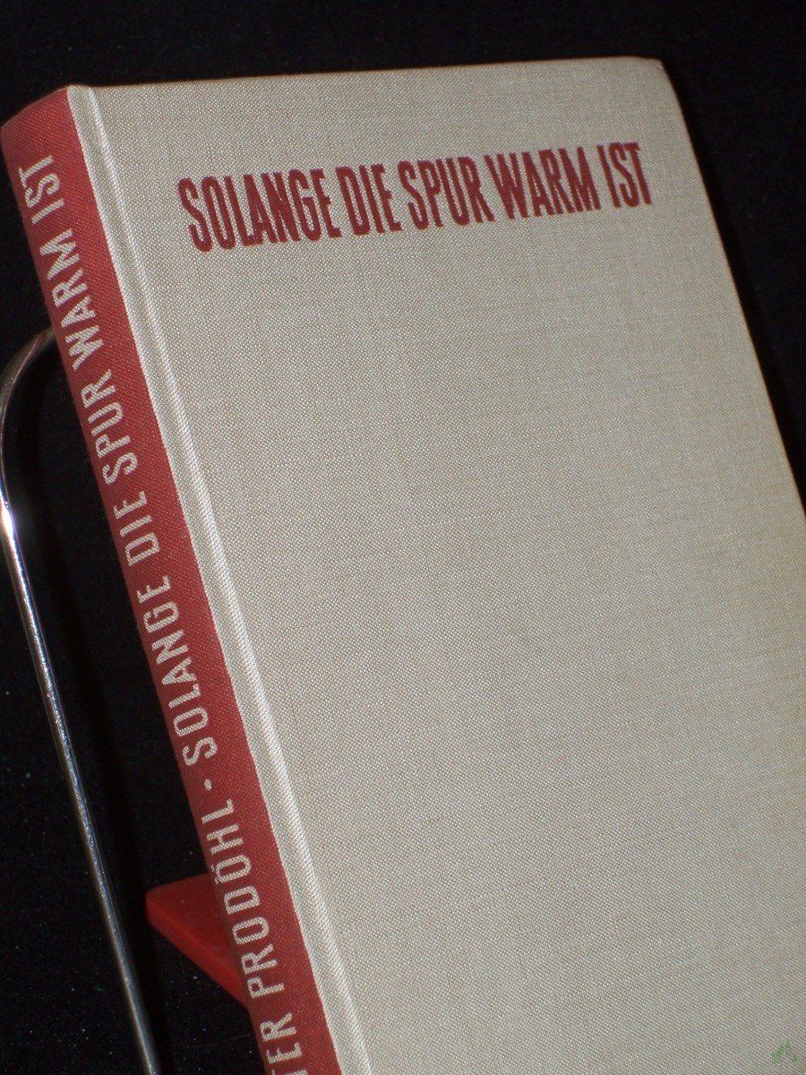 Product image 1 of the product “Solange die Spur warm ist : Kriminalgeschichten / Günter Prodöhl. [Ill. Klaus Poche] ”