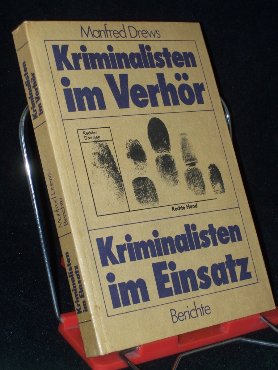 Artikelbild 1 des Artikels “Kriminalisten im Verhör : Berichte Kriminalisten im Einsatz / Manfred Drews “