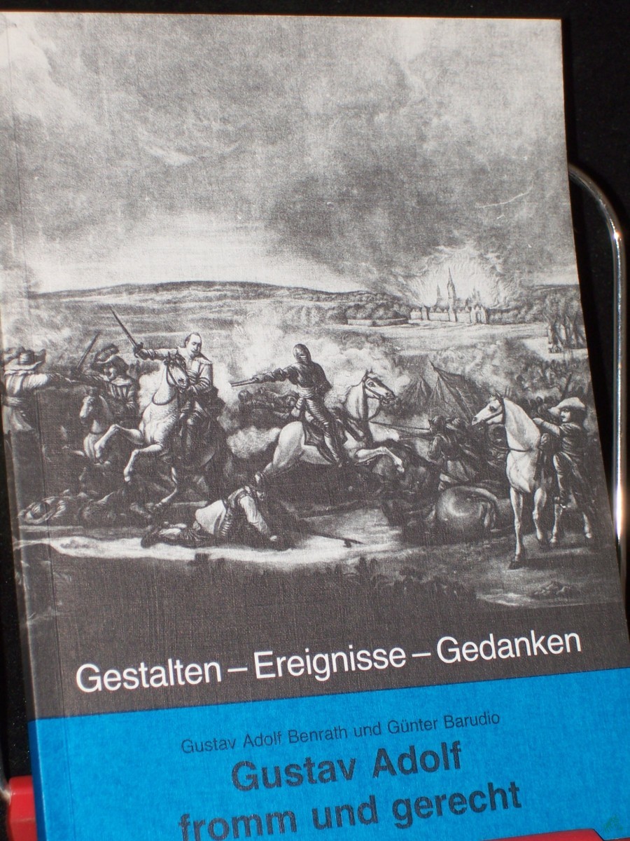 Artikelbild 1 des Artikels “Gustav Adolf fromm und gerecht : mit einem Exkurs über das Gustav-Adolf-Werk / GAW. Gustav Adolf Benrath und Günter Barudio. Vorw. von Karl-Christoph Epting “
