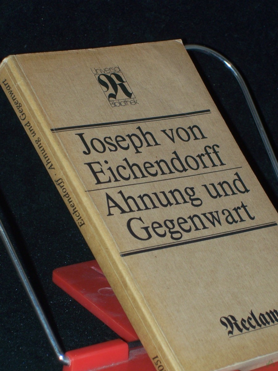 Product image 1 of the product “Ahnung und Gegenwart / Joseph von Eichendorff ”