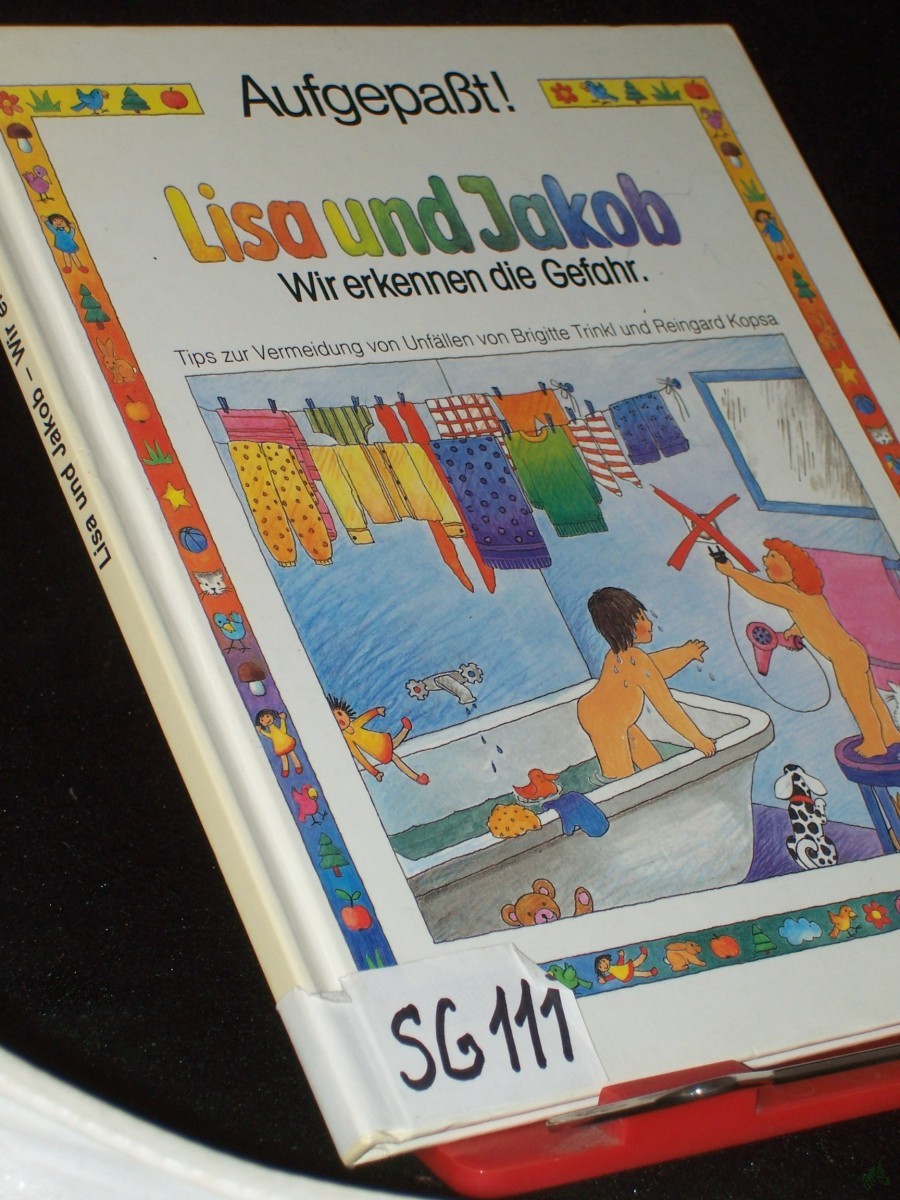 Product image 1 of the product “Lisa und Jakob||Teil: Wir erkennen die Gefahr : Tips zur Vermeidung von Unfällen ”