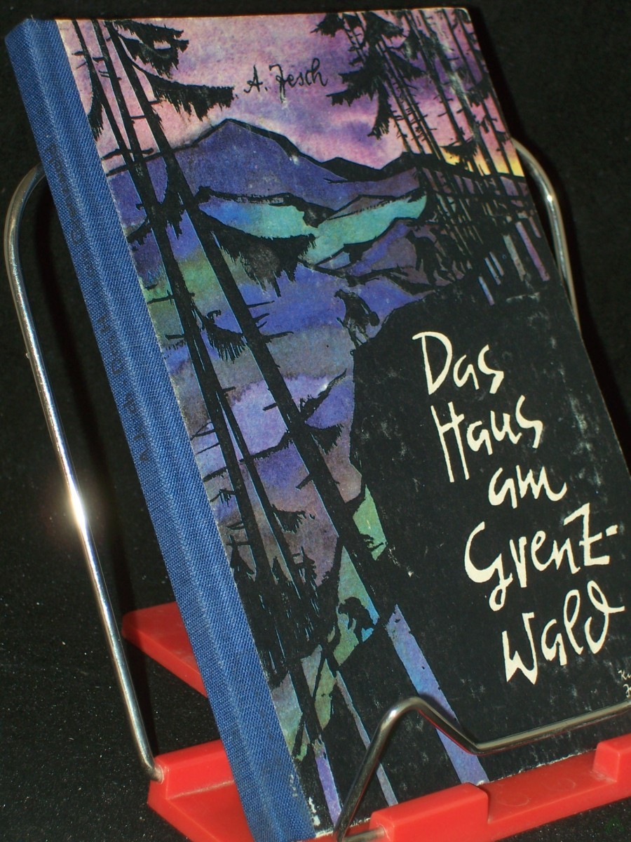 Product image 1 of the product “Das Haus am Grenzwald / Alexander Jesch ”