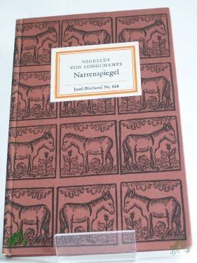 Artikelbild 1 des Artikels “Narrenspiegel oder Burnellus, der Esel, der einen längeren Schwanz haben wollt / Nigellus von Longchamps. Aus d. Mittellat. übertr., hrsg. u. kommentiert von Karl Langosch “