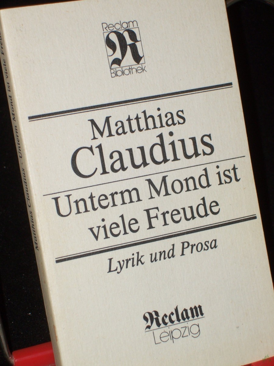 Product image 1 of the product “Unterm Mond ist viele Freude : Lyrik und Prosa / Matthias Claudius. [Hrsg.: von Günter Albrecht] ”