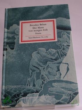 Product image 1 of the product “Der Mann von morgen früh : Drama / Brendan Behan. ”