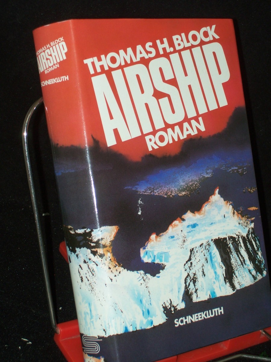 Product image 1 of the product “Airship : Roman / Thomas H. Block. Dt. von Wulf Bergner ”