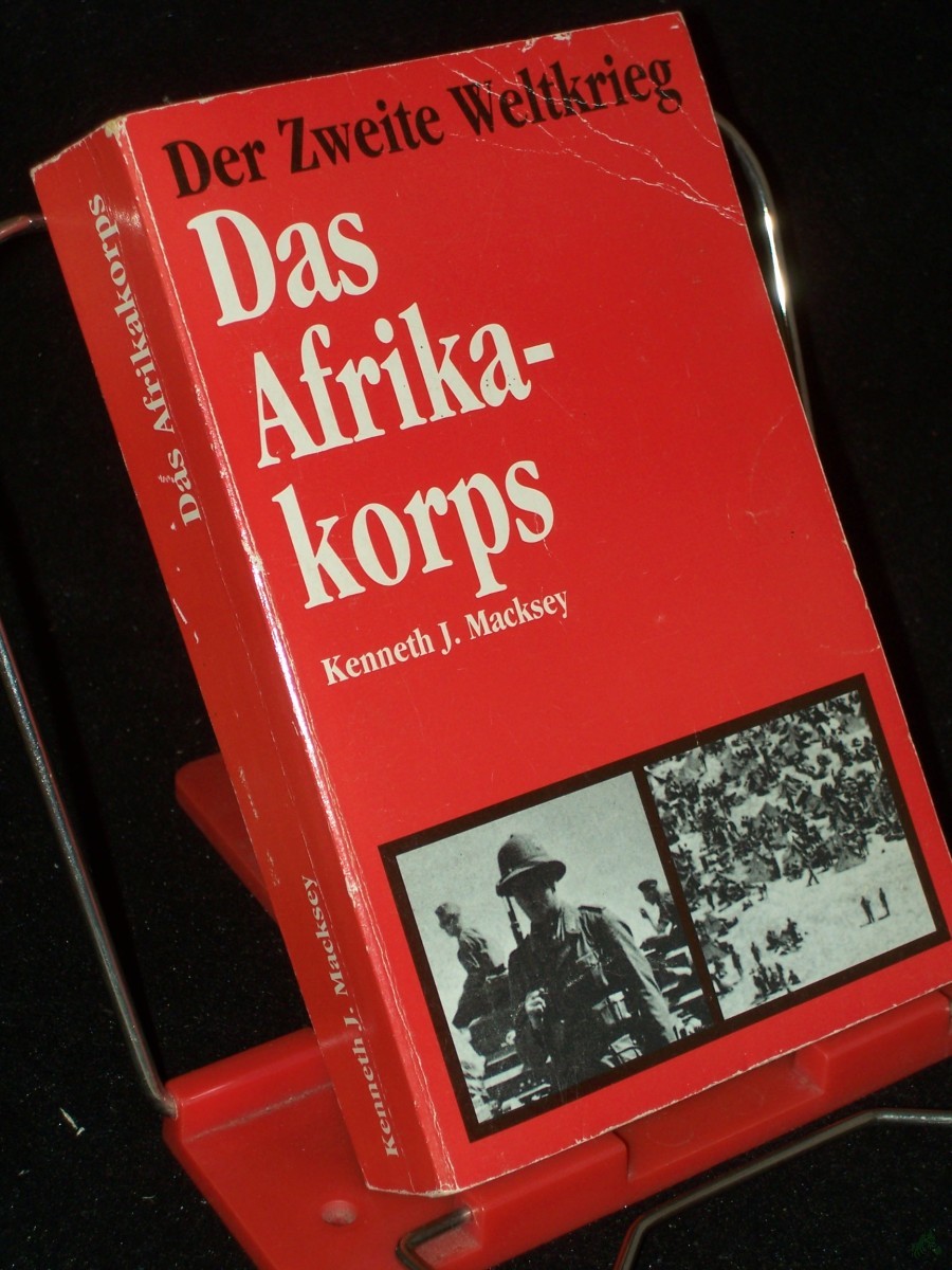 Product image 1 of the product “Das Afrika-Korps / Kenneth J. Macksey. [Aus d. Amerikan. von U. Fronz] ”