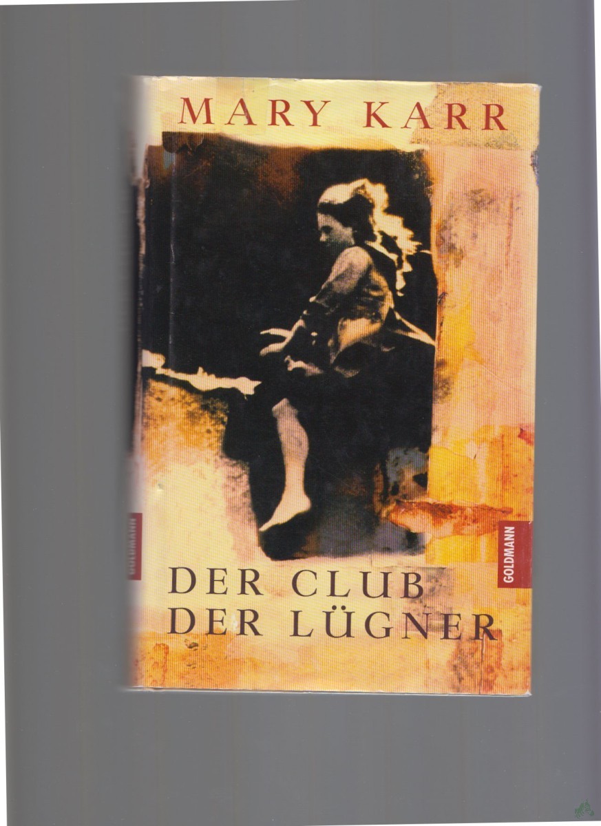 Artikelbild 1 des Artikels “Der Club der Lügner / Mary Karr. Dt. von Sabine Roth “