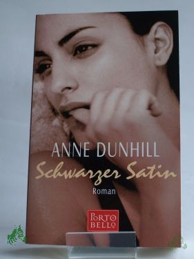Artikelbild 1 des Artikels “Schwarzer Satin : Roman / Anne Dunhill. Dt. von Gabriela Prahm “