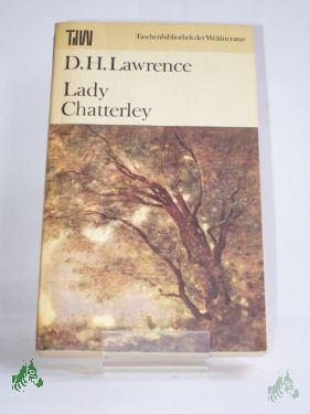 Artikelbild 1 des Artikels “Lady Chatterley / D. H. Lawrence. Autoris. Übers. aus d. Engl. Mit e. Nachw. von Anselm Schlösser “