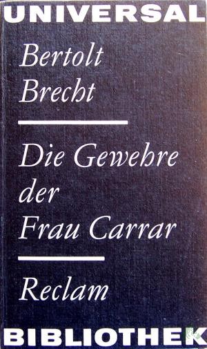 Product image 1 of the product “Die Gewehre der Frau Carrar / Bertolt Brecht. [Unter Benutzung e. Idee von J. M. Synge. Mitarb.: M. Steffin] ”