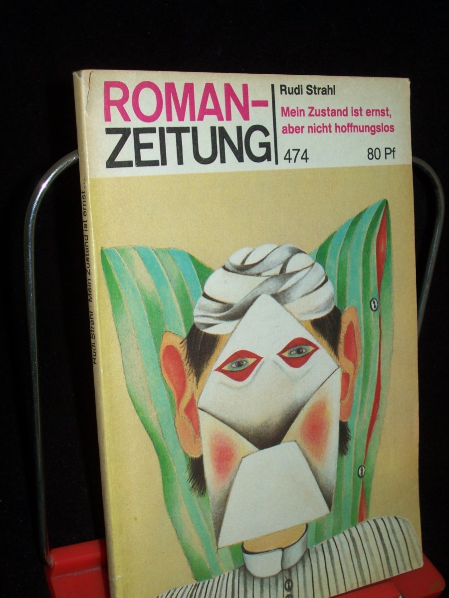 Artikelbild 1 des Artikels “Mein Zustand ist ernst, aber nicht hoffnungslos / Rudi Strahl “