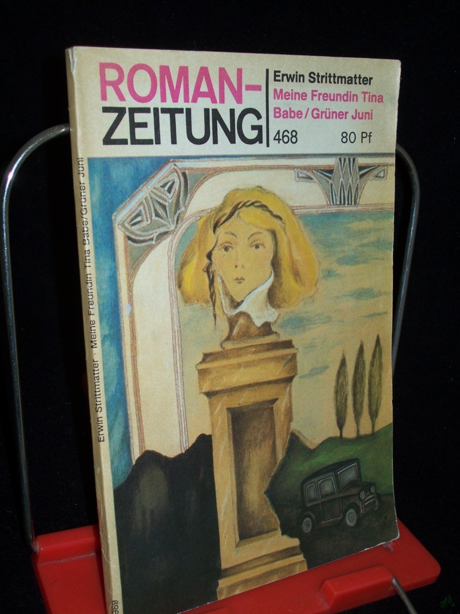 Product image 1 of the product “Meine Freundin Tina Babe / Grüner Jini, Erwin Strittmatter, ROMANZEITUNG ”