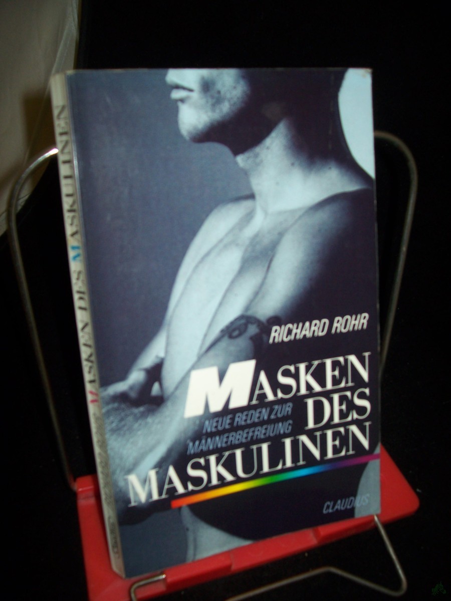 Artikelbild 1 des Artikels “Masken des Maskulinen : neue Reden zur Männerbefreiung / Richard Rohr. Aus dem Amerikan. übers. von Arno Kohlhoff und Andreas Ebert. Bearb. und mit einem Vorw. vers. von Andreas Ebert und Wolfram Nugel “