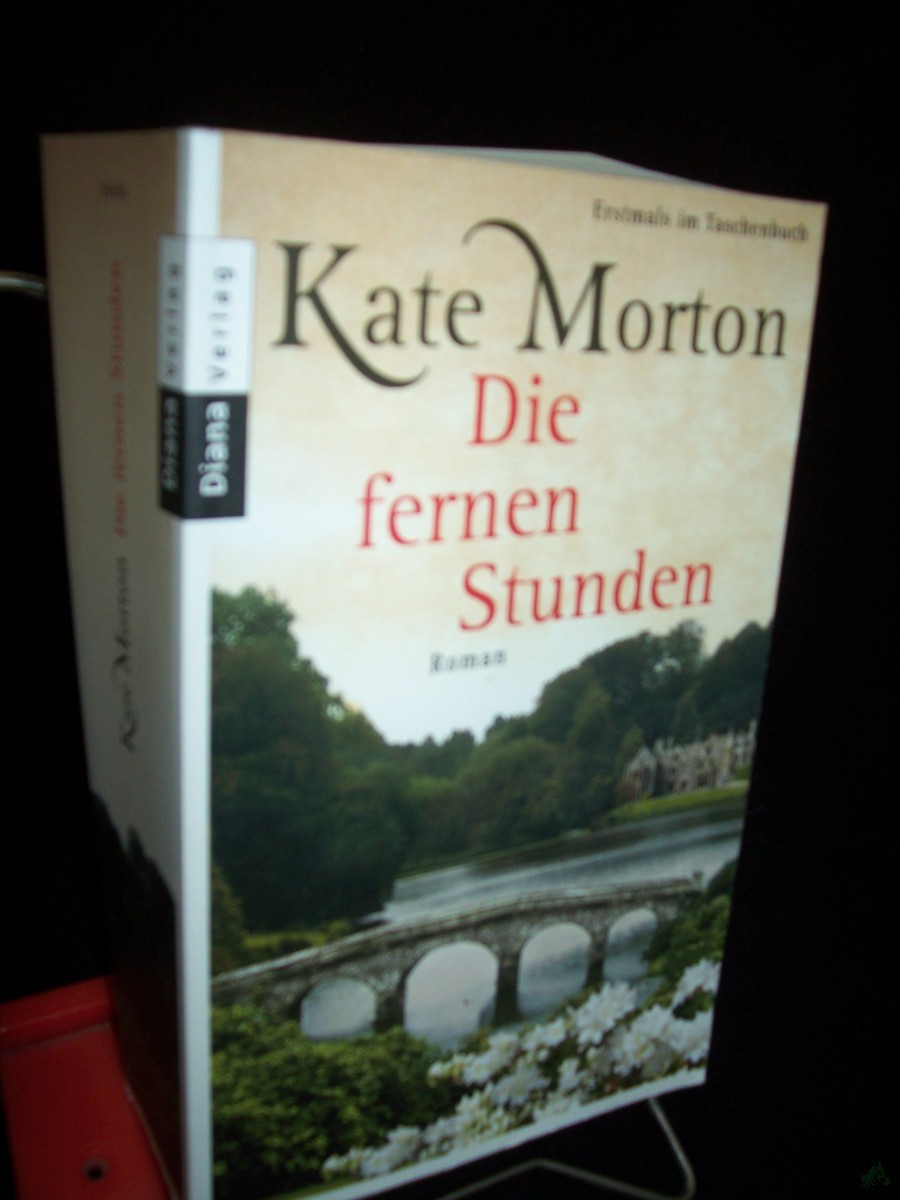 Product image 1 of the product “Die fernen Stunden : Roman / Kate Morton. Aus dem Engl. von Charlotte Breuer und Norbert Möllemann ”