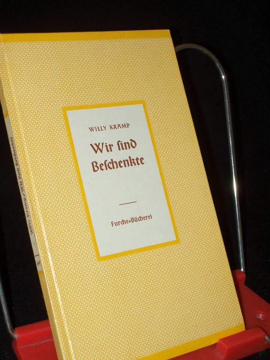 Artikelbild 1 des Artikels “Wir sind Beschenkte : 4 Erzählungen / Willy Kramp “