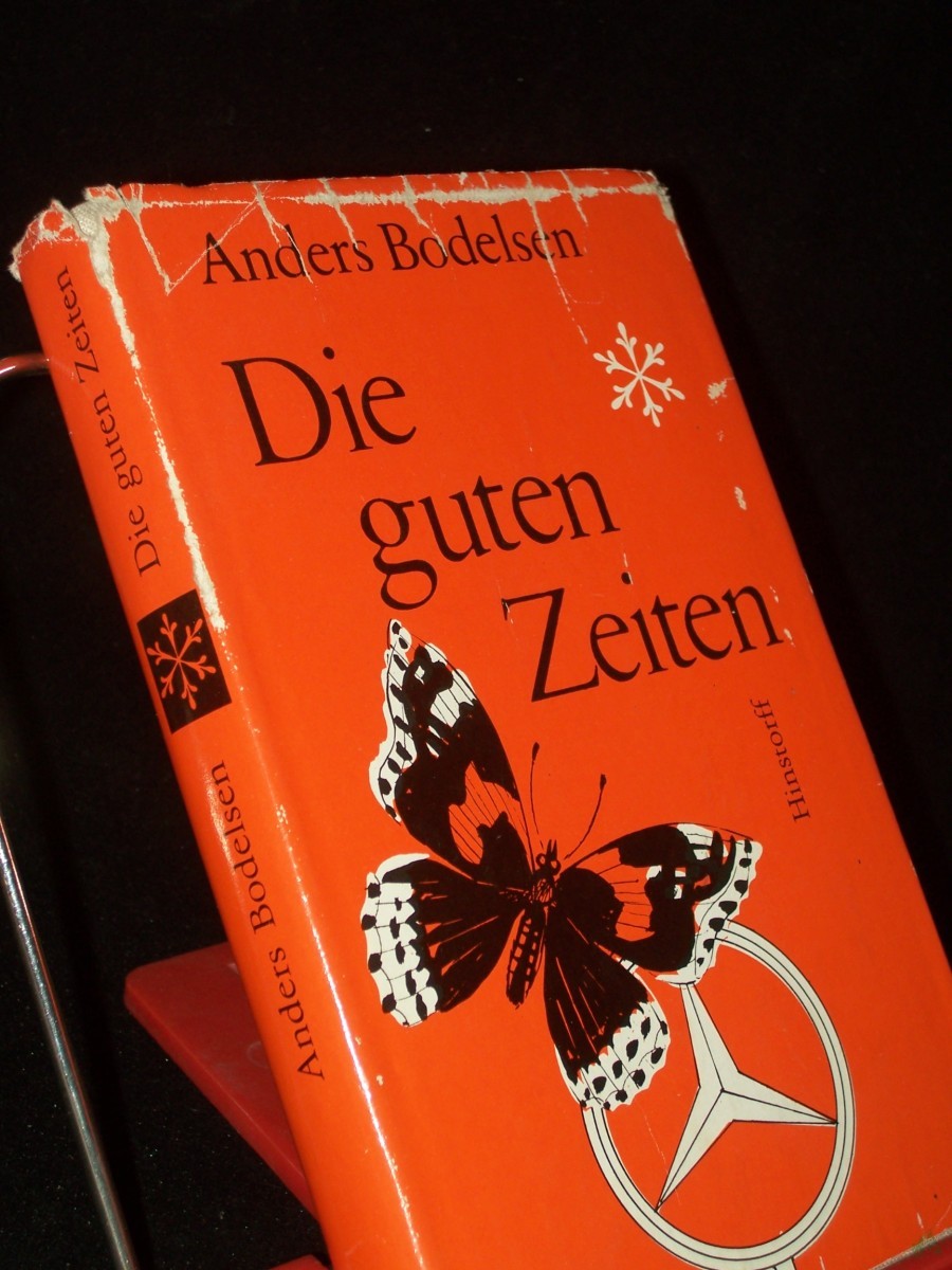 Product image 1 of the product “Die guten Zeiten : Roman / Anders Bodelsen. Aus d. Dän. von Udo Birckholz ”