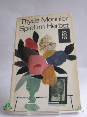 Product image 1 of the product “Spiel im Herbst : Roman / Thyde Monnier. Aus d. Franz. übertr. von Irma Schauber ”