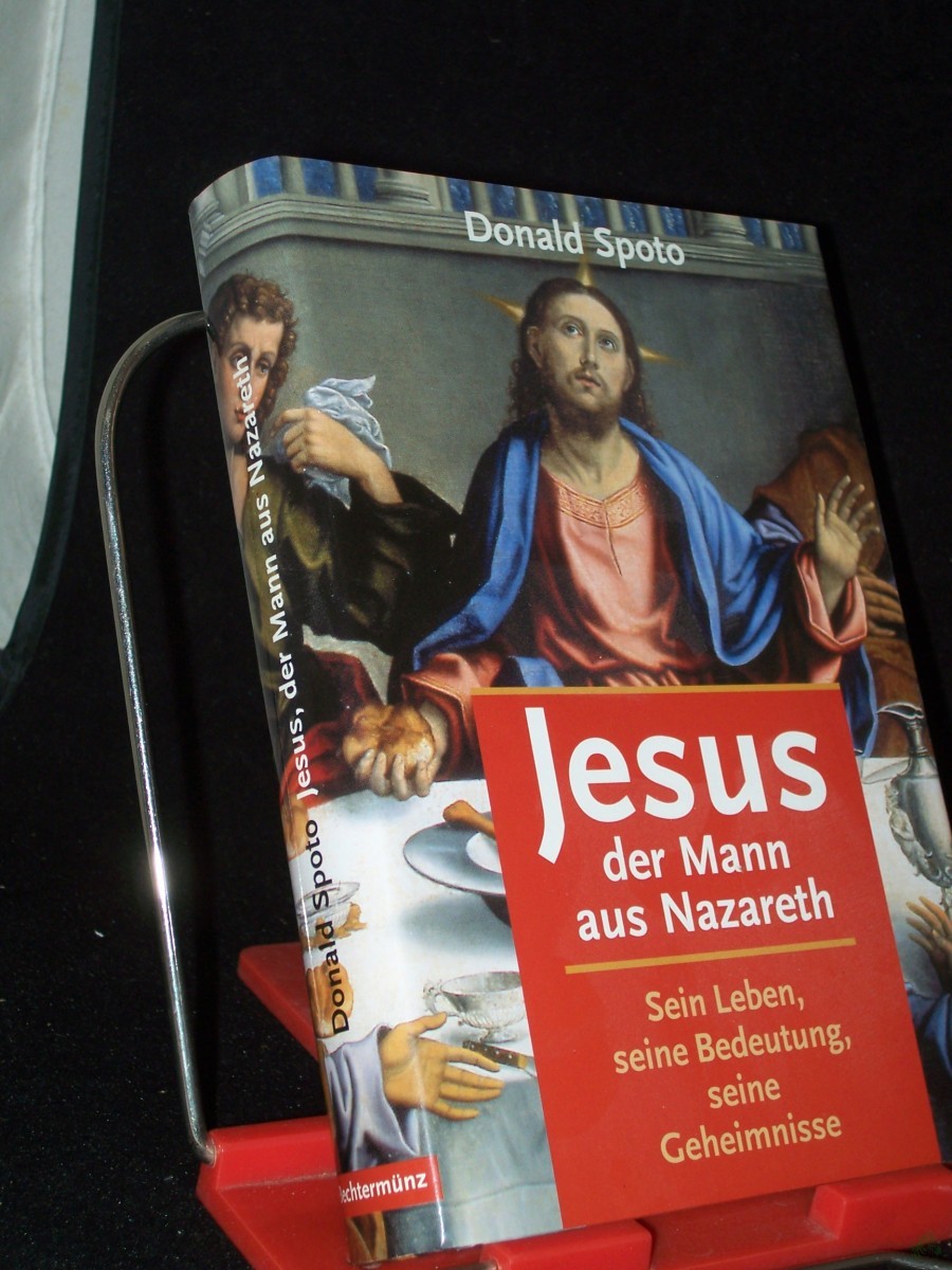 Product image 1 of the product “Jesus, der Mann aus Nazareth : sein Leben, seine Bedeutung, seine Geheimnisse / Donald Spoto. [Übers. ins Dt.: Maria Czedik-Eysenberg] ”