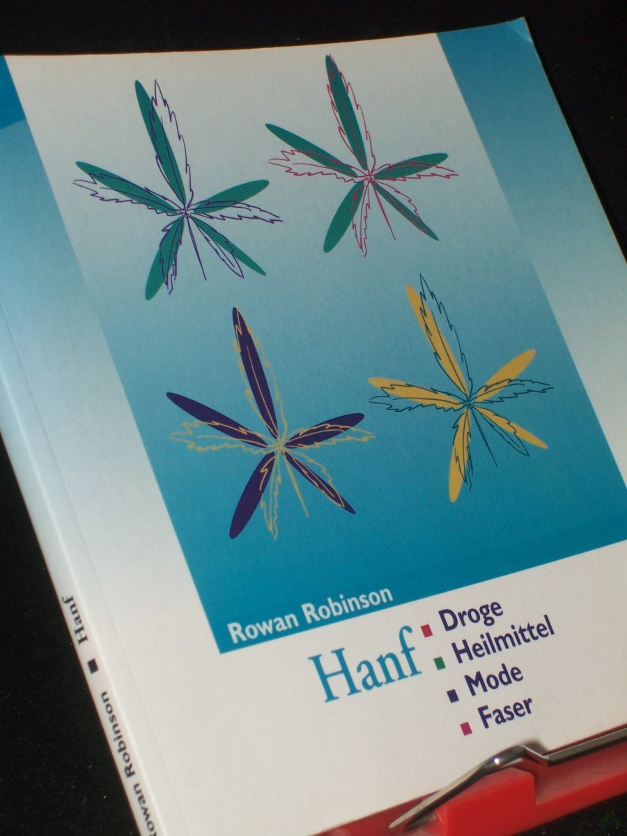 Product image 1 of the product “Hanf : Droge, Heilmittel, Mode, Faser / Rowan Robinson. Aus dem Amerikan. von Beate Gorman ”