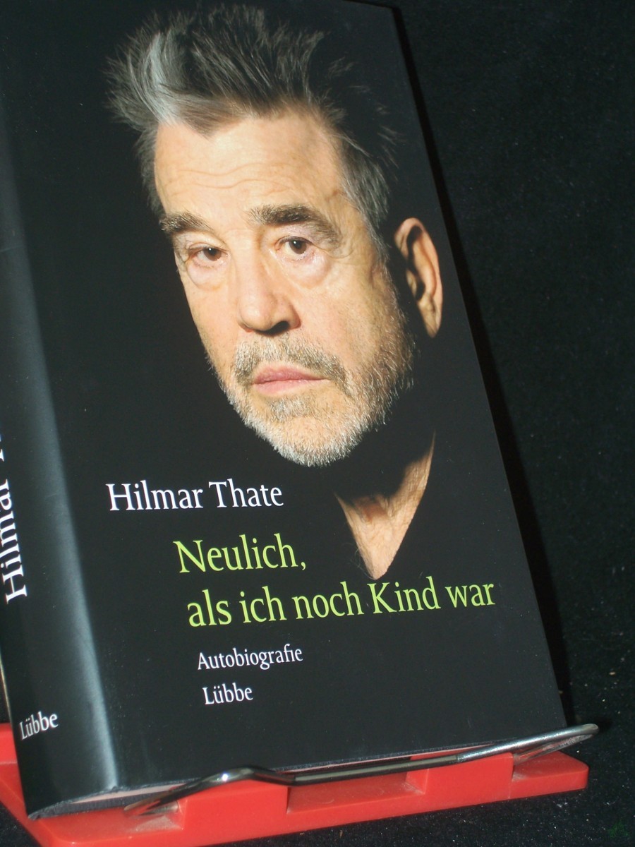 Product image 1 of the product “Neulich, als ich noch Kind war : Autobiografie - Versuch eines Zeitgenossen / Hilmar Thate mit Kerstin Retemeyer ”