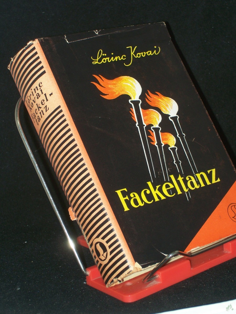 Product image 1 of the product “Fackeltanz : Roman / Lörinc Kovai. [Aus d. Ungarischen übertr. von Emeric Roboz] ”