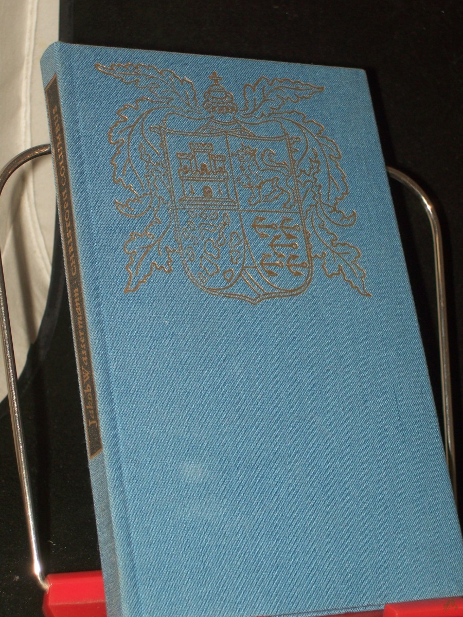 Product image 1 of the product “Christoph Columbus : d. Don Quichote d. Ozeans ; e. Porträt / Jakob Wassermann. [Mit e. Nachw. von Fritz Rudolf Fries] ”