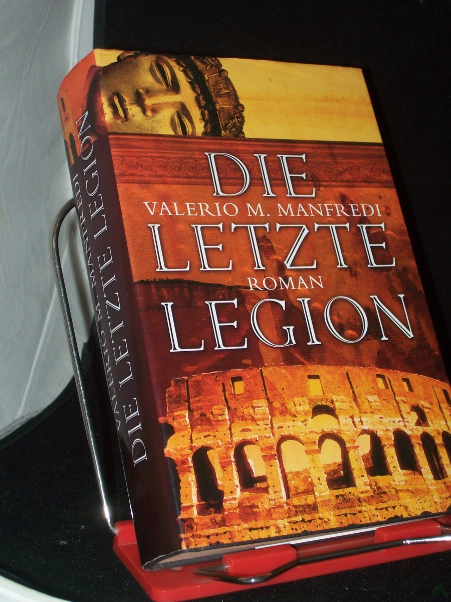 Product image 1 of the product “Die letzte Legion : Roman / Valerio M Manfredi. Aus dem Ital. von Sylvia Höfer... ”