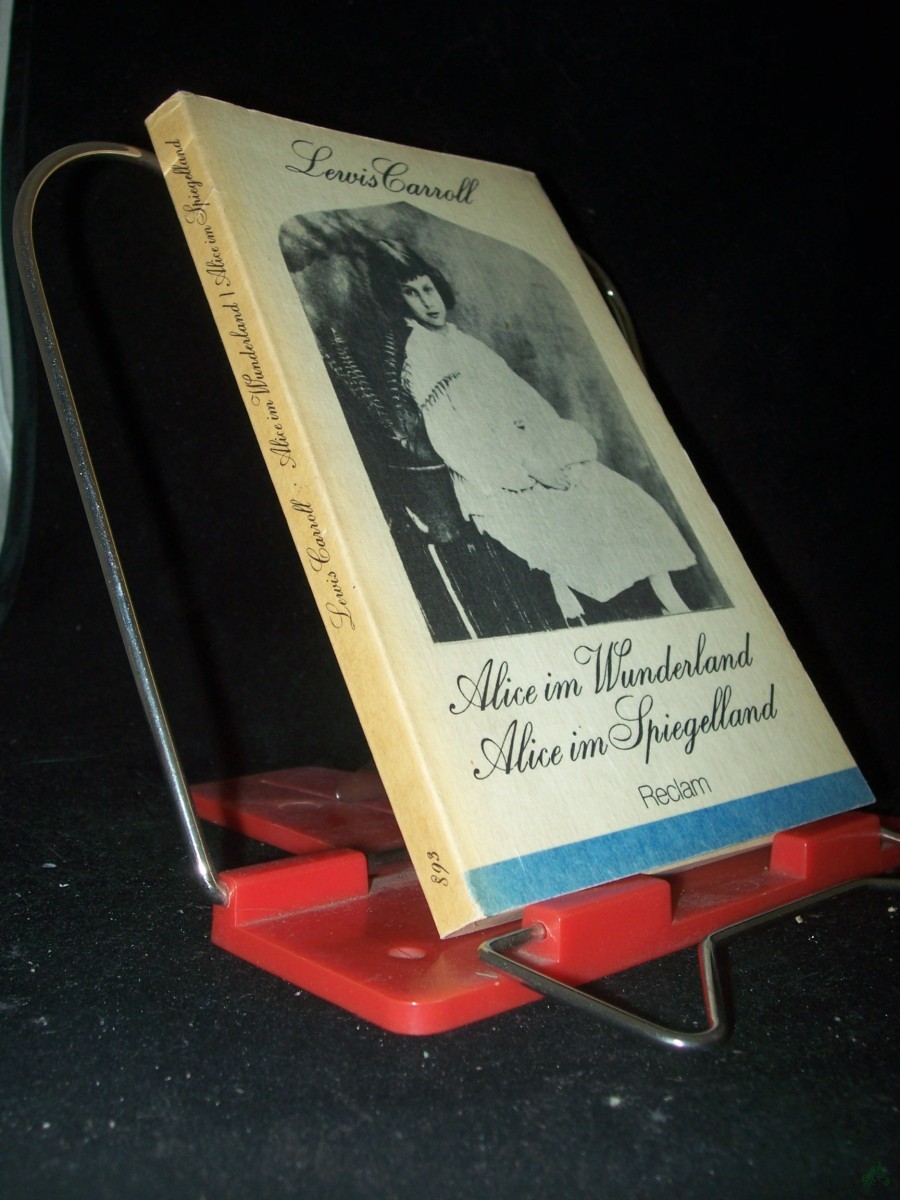 Product image 1 of the product “Alice im Wunderland Alice im Spiegelland / Lewis Carroll. [Übers. von Lieselotte Remané. Nachdichtung von Martin Remané. Mit e. Nachw. von Walther Petri. Mit 95 Ill. von John Tenniel] ”