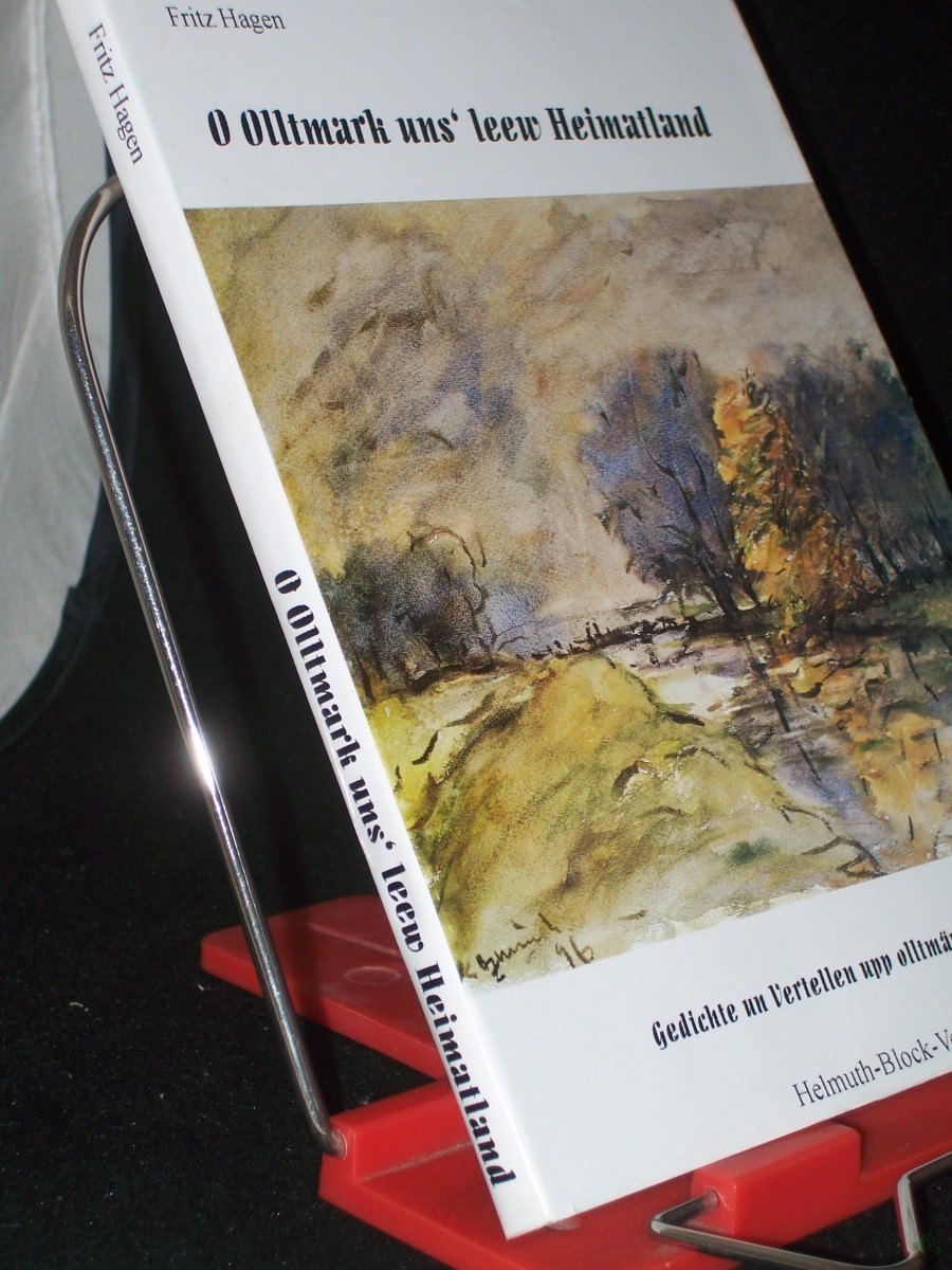 Artikelbild 1 des Artikels “O Olltmark uns' leew Heimatland : Gedichte un Vertellen upp olltmärk'sch Plattdütsch / Fritz Hagen “