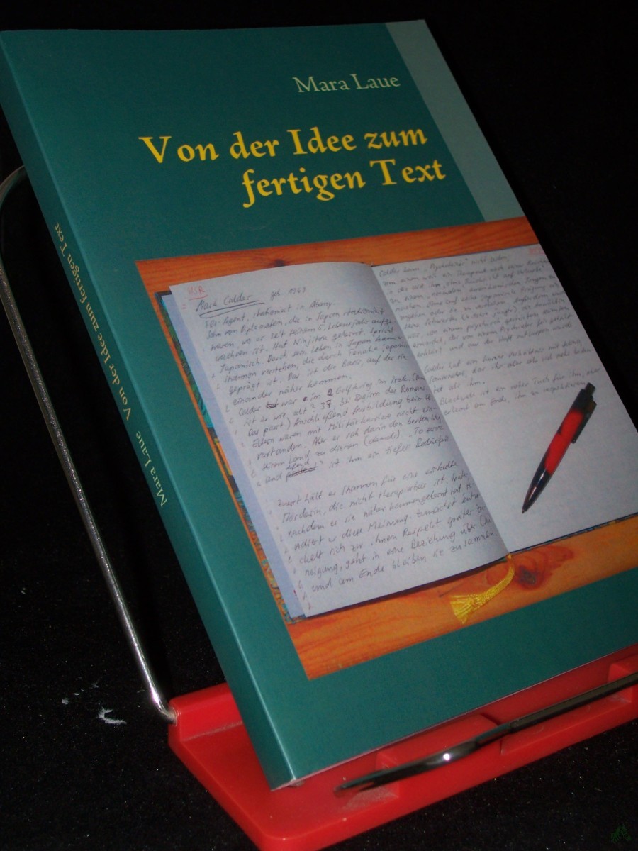 Artikelbild 1 des Artikels “Von der Idee zum fertigen Text : Tipps, Tricks & Kniffe für kreatives Schreiben / Mara Laue “