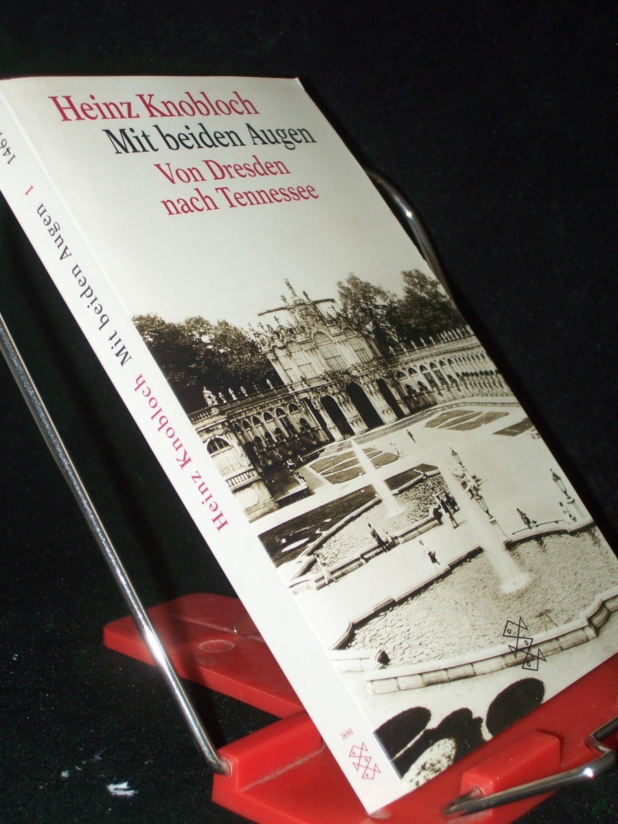 Artikelbild 1 des Artikels “Knobloch, Heinz: Mit beiden Augen Teil: 1., Von Dresden nach Tennessee “