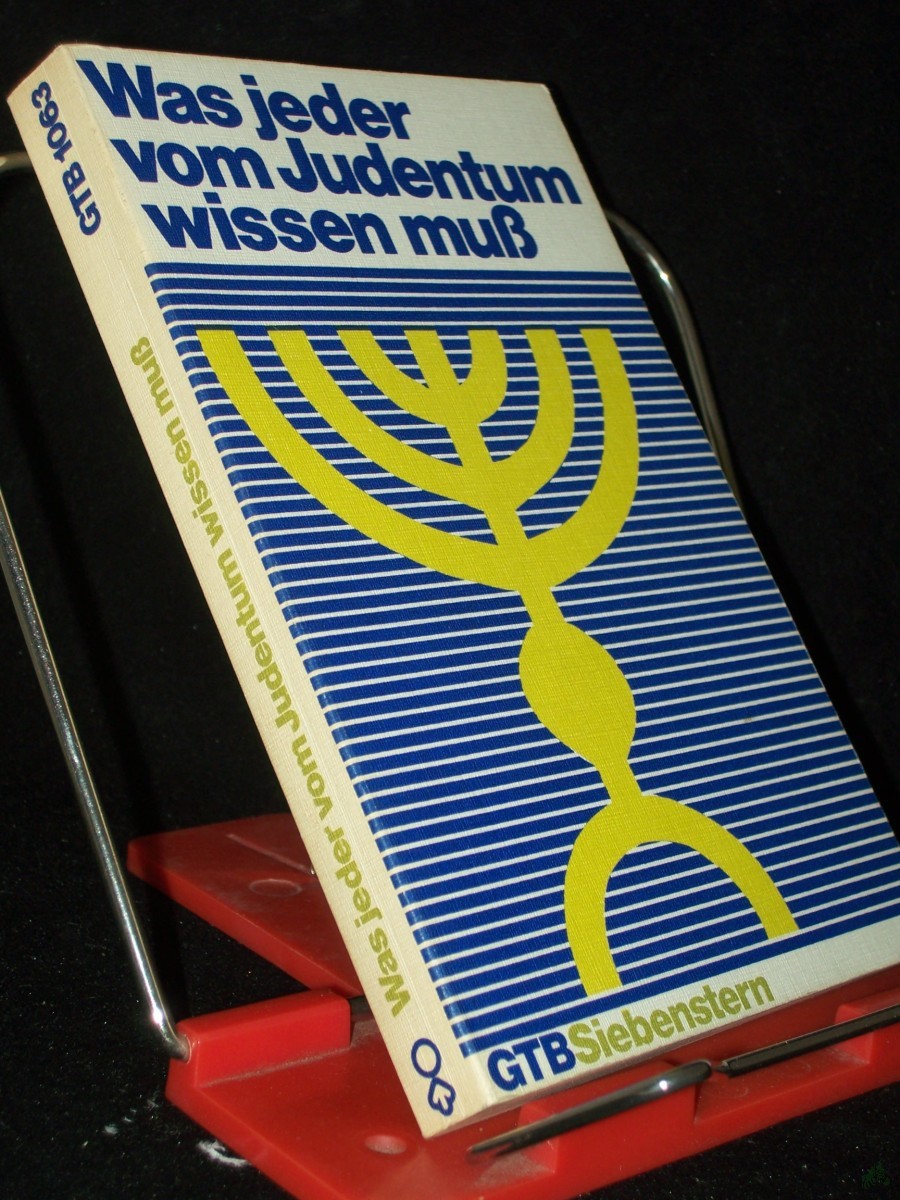 Product image 1 of the product “Was jeder vom Judentum wissen muss / im Auftr. d. Arbeitskreises Kirche u. Judentum d. Vereinigten Evang.-Luther. Kirche Deutschlands u.d. Dt. Nationalkomitees d. Luther. Weltbundes hrsg. von Arnulf H. Baumann ”