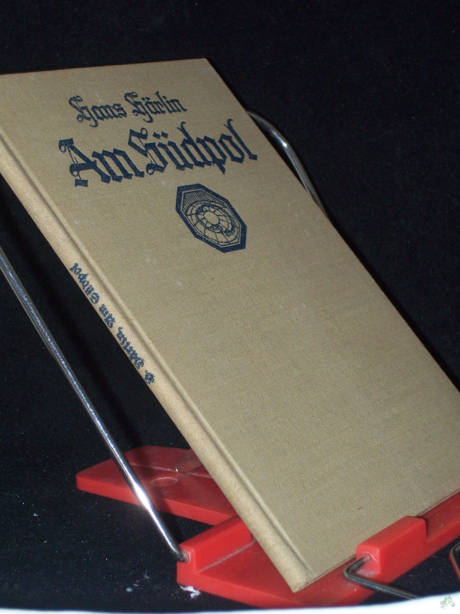Product image 1 of the product “Am Südpol : Die Entdeckungsgeschichte e. neuen Erdteils / Hans Härlin. [Mit 1 farb. Umschl., 17 Abb. u. 1 Reliefkt. von R. Oeffinger] ”