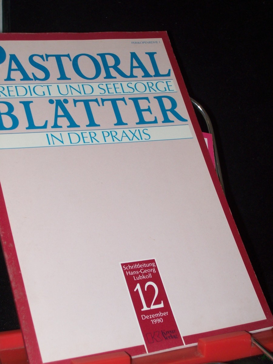 Artikelbild 1 des Artikels “12/1990, Pastoralblätter : Predigt, Gottesdienst, Seelsorge, die Praxis “