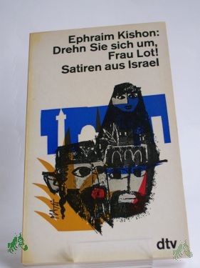 Product image 1 of the product “Drehn sie sich um, Frau Lot! : Satiren aus Israel / Ephraim Kishon. Ins Dt. übertr. von Friedrich Torberg ”
