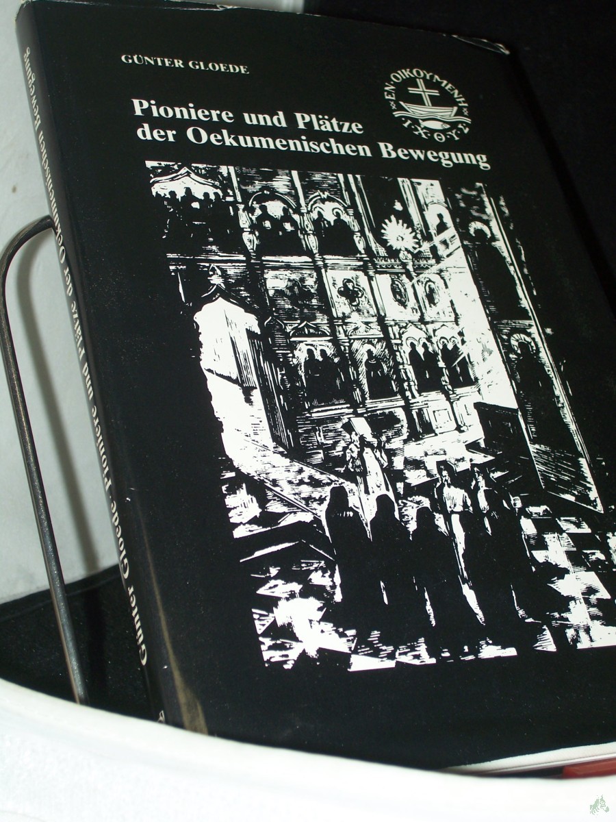 Product image 1 of the product “Pioniere und Plätze der Oekumenischen Bewegung = Pioneers and places of ecumenical movement / hrsg. von Günter Gloede ”