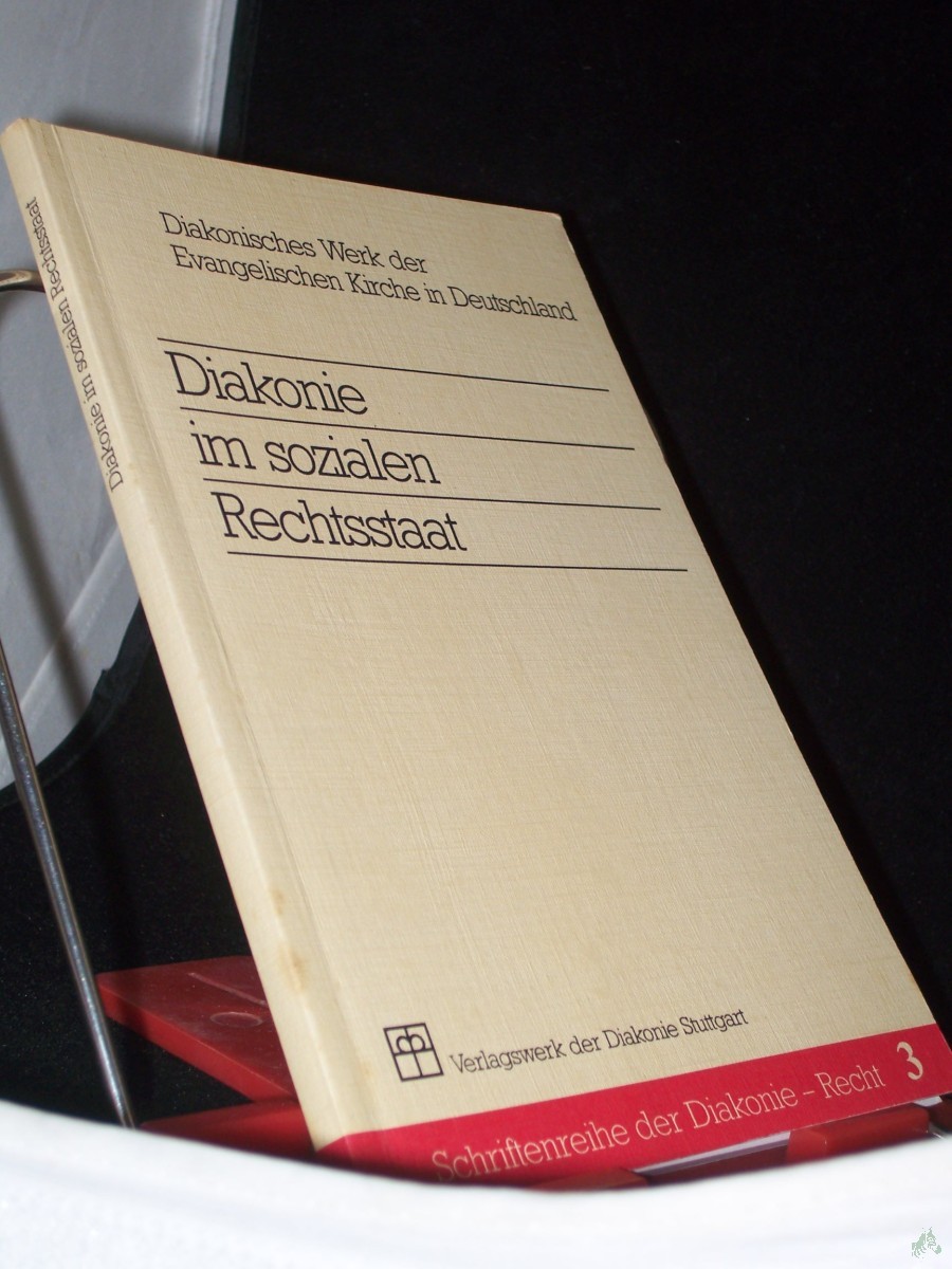 Product image 1 of the product “Diakonie im sozialen Rechtsstaat / Diakonisches Werk der Evangelischen Kirche in Deutschland. [Ulrich Nembach (Hg.)] ”