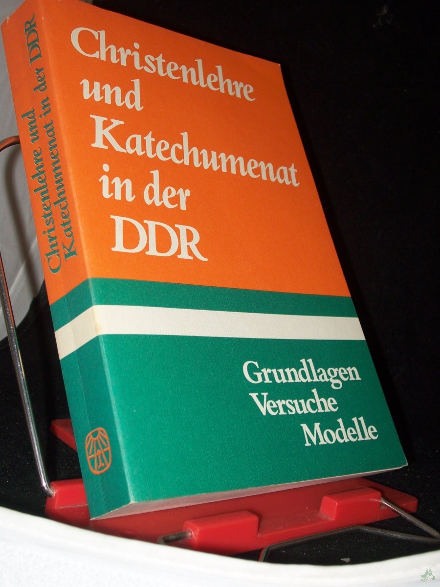 Product image 1 of the product “Christenlehre und Katechumenat in der DDR : Grundlagen, Versuche, Modelle / hrsg. u. eingel. von Peter Constantin Bloth ”