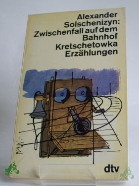 Product image 1 of the product “Zwischenfall auf dem Bahnhof Kretschetowka : Erzählungen / Alexander Solschenizyn ”