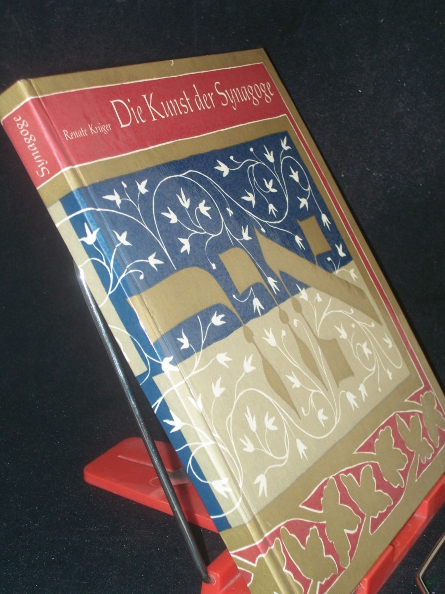 Product image 1 of the product “Die Kunst der Synagoge : Eine Einführung in d. Probleme von Kunst u. Kult d. Judentums / Renate Krüger. [Zeichn.: Hans Ulrich Herold] ”