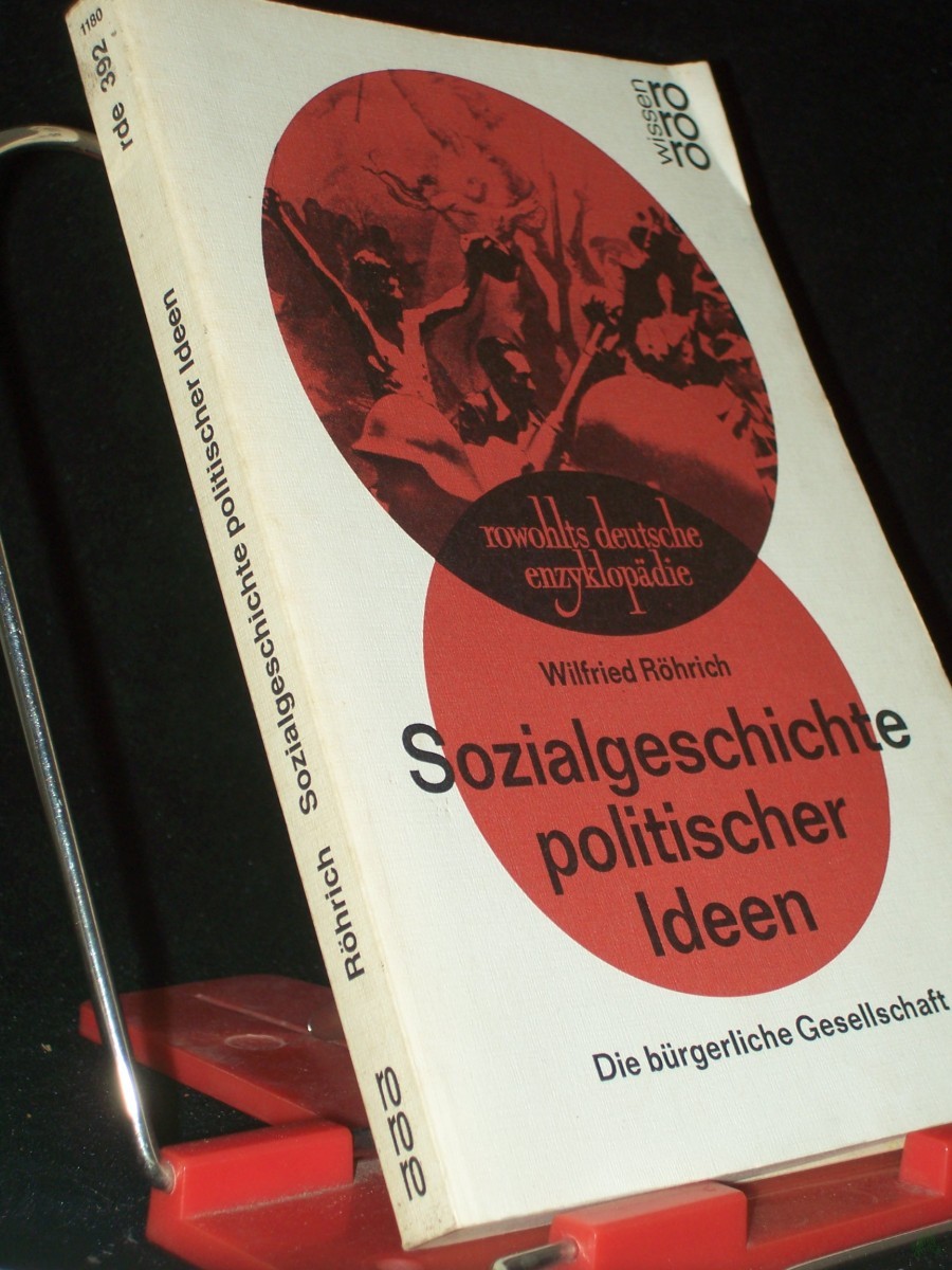 Artikelbild 1 des Artikels “Sozialgeschichte politischer Ideen : d. bürgerl. Gesellschaft / Wilfried Röhrich “