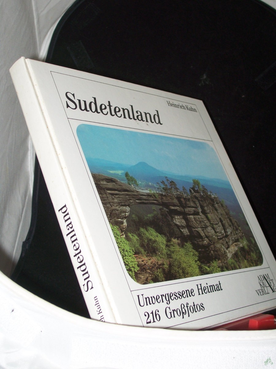 Product image 1 of the product “Sudetenland : unvergessene Heimat / Heinrich Kuhn ”
