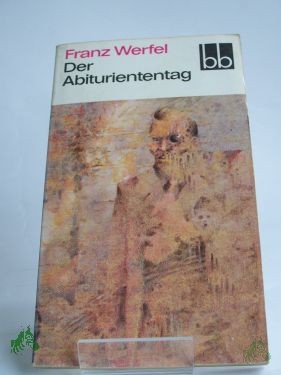 Artikelbild 1 des Artikels “Der Abituriententag : Roman / Franz Werfel “