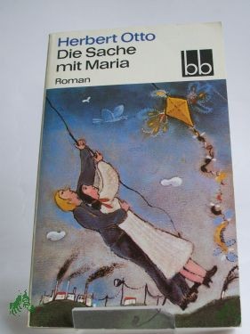 Artikelbild 1 des Artikels “Die Sache mit Maria : Roman / Herbert Otto “