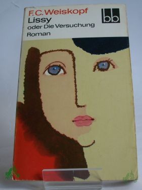 Artikelbild 1 des Artikels “Lissy oder die Versuchung : Roman / F. C. Weiskopf “