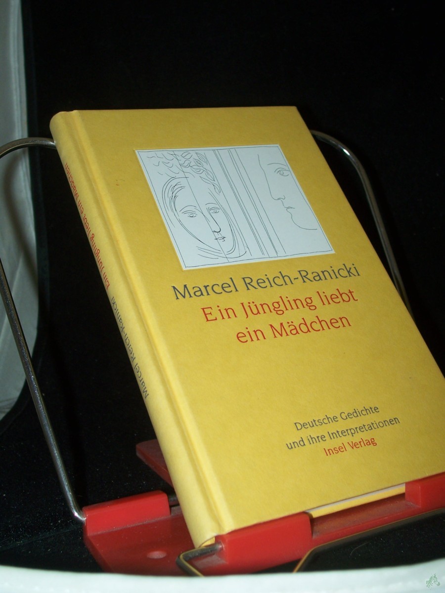 Product image 1 of the product “Ein Jüngling liebt ein Mädchen : deutsche Gedichte und ihre Interpretationen / Marcel Reich-Ranicki ”