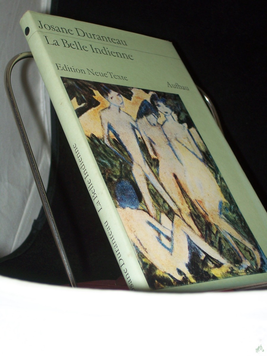 Product image 1 of the product “La belle Indienne : Roman / Josane Duranteau. [Aus d. Franz. übers. von Karla Nöckler. Mit e. Nachbemerkung von Irene Zimdahl] ”