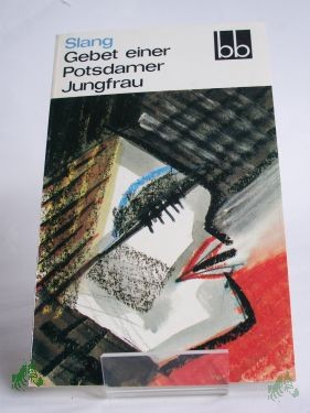 Product image 1 of the product “Gebet einer Potsdamer Jungfrau : Gereimtes u. Ungereimtes aus d. 