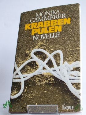 Product image 1 of the product “Krabbenpulen : Novelle / Monika Cämmerer ”